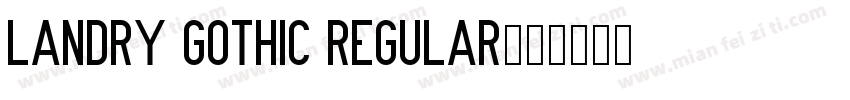 Landry Gothic Regular字体转换